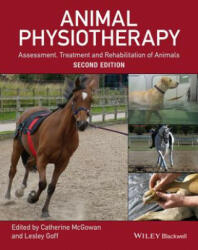 Animal Physiotherapy: Assessment Treatment and Rehabilitation of Animals (2016)