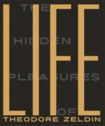 Hidden Pleasures of Life - A New Way of Remembering the Past and Imagining the Future (2016)
