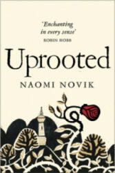 Uprooted - Naomi Novik (2016)