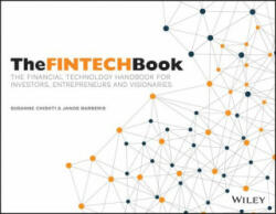FINTECH Book - The Financial Technology Handbook for Investors, Entrepreneurs and Visionaries - Susanne Chishti, Janos Barberis (2016)