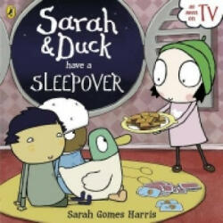 Sarah and Duck Have a Sleepover - Sarah Gomes Harris (2016)