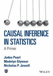 Causal Inference in Statistics - A Primer - Judea Pearl (2016)