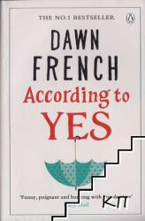 According to Yes - Dawn French (2016)