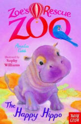 Zoe's Rescue Zoo: The Happy Hippo - Amelia Cobb (2016)