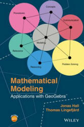 Mathematical Modeling - Applications with GeoGebra - Jonas Hall, Thomas Lingefjard (2016)