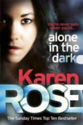 Alone in the Dark (The Cincinnati Series Book 2) - Karen Rose (2016)