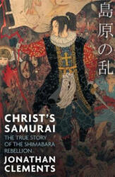 Christ's Samurai - Jonathan Clements (2016)