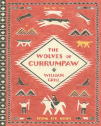The Wolves of Currumpaw - William Grill (2016)