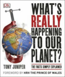 What's Really Happening to Our Planet? - Tony Juniper (2016)