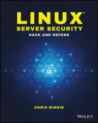 Linux Server Security - Hack and Defend - Chris Binnie (2016)