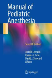 Manual of Pediatric Anesthesia - Jerrold Lerman, Charles J. Coté, David J. Steward (2016)