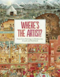 Where's The Artist? From Cave Paintings to Modern Art - Susanne Rebscher (2015)