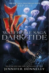 Waterfire Saga: Dark Tide - Jennifer Donnelly (2016)