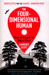 Four-Dimensional Human - Laurence Scott (2016)