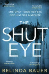 Shut Eye - From the Sunday Times bestselling author of Snap (2016)