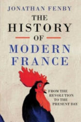History of Modern France - Jonathan Fenby (2016)