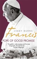 Francis: Pope of Good Promise - From Argentina's Bergoglio to the World's Francis (2016)