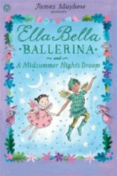 Ella Bella Ballerina and A Midsummer Night's Dream - James Mayhew (2016)
