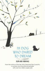 Dog Who Dared to Dream - Sun Mi Hwang (2016)
