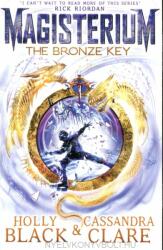 Cassandra Clare: The Bronze Key The Magisterium 3 (2016)