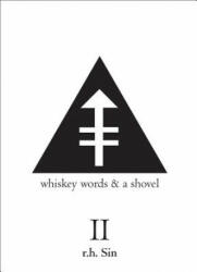 Whiskey Words & a Shovel II - R. H. Sin (2016)