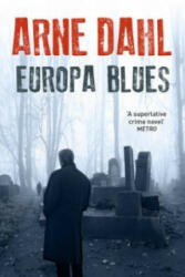 Europa Blues - Arne Dahl (2016)