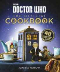 Doctor Who: The Official Cookbook - Joanna Farrow (2016)