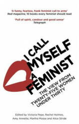 I Call Myself A Feminist - Victoria Pepe (2016)