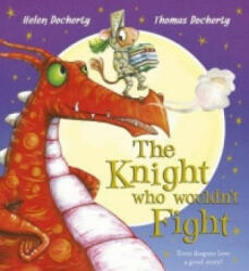 Knight Who Wouldn't Fight - Helen Docherty (2016)