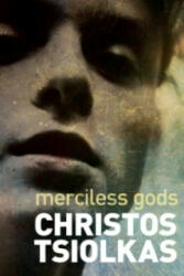 Merciless Gods - Christos Tsiolkas (2016)
