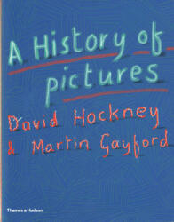 History of Pictures - David Hockney, Martin Gayford (2016)
