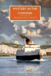 Mystery in the Channel - Freeman Wills Croft (2016)