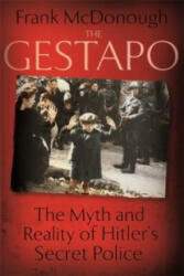 Gestapo - The Myth and Reality of Hitler's Secret Police (2016)