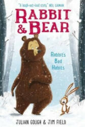 Rabbit and Bear: Rabbit's Bad Habits - Julian Gough (2016)