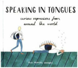 Speaking in Tongues - Ella Frances Sanders (2016)