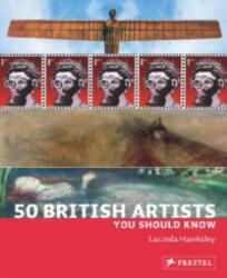 50 British Artists You Should Know - Lucinda Hawksley (2011)