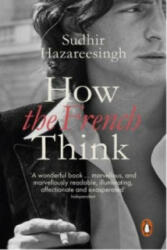 How the French Think - Sudhir Hazareesingh (2016)