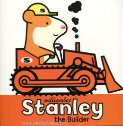 William Bee: Stanley Builder (2015)
