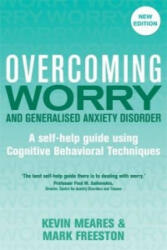 Overcoming Worry and Generalised Anxiety Disorder, 2nd Edition - Kevin Meares, Mark Freeston (2015)