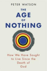 Age of Nothing - Peter Watson (2016)