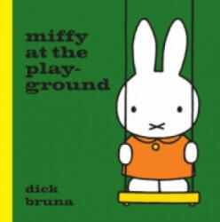Miffy at the Playground - Dick Bruna (2015)