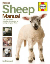 Sheep Manual - The complete step-by-step guide to caring for your flock (2015)