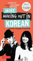 More Making Out in Korean: A Korean Language Phrase Book - Revised & Expanded Edition (2015)