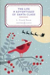 Life and Adventures of Santa Claus - L. Frank Baum (2015)