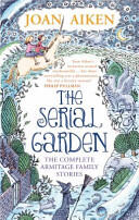 Serial Garden - The Complete Armitage Family Stories (2015)