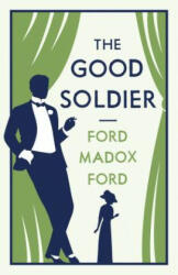 Good Soldier - Ford Madox Ford (2015)
