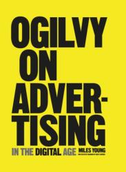 Ogilvy on Advertising in the Digital Age (2016)