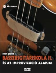 BASSZUSGITÁRISKOLA II. ÉS AZ IMPROVIZÁCIÓ ALAPJAI, CD MELLÉKLETTEL (2006)