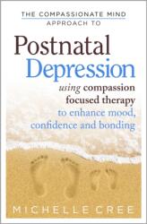 The Compassionate Mind Approach To Postnatal Depression (2015)