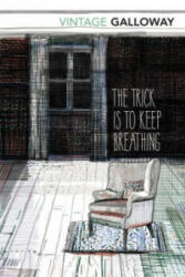 Trick Is To Keep Breathing - Janice Galloway (2015)